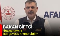 Bakan Çiftçi: “İnsan hayatı her şeyden kıymetlidir”