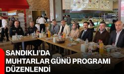 Sandıklı’da Muhtarlar Günü Programı düzenlendi