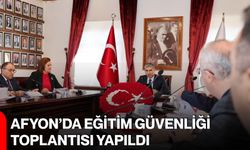 Afyon’da eğitim güvenliği toplantısı yapıldı