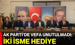 AK Parti’de vefa unutulmadı: iki isme hediye