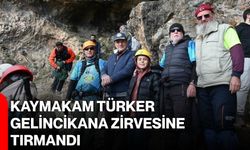 Kaymakam Türker, Gelincikana Zirvesine tırmandı