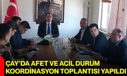 Çay’da afet ve acil durum koordinasyon toplantısı yapıldı