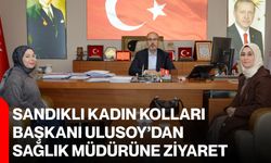 Sandıklı Kadın Kolları Başkanı Ulusoy’dan sağlık müdürüne ziyaret