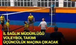 İl Sağlık Müdürlüğü Voleybol Takımı üçüncülük maçına çıkacak