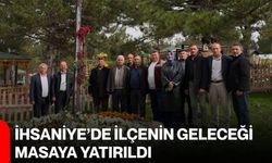 İhsaniye’de ilçenin geleceği masaya yatırıldı