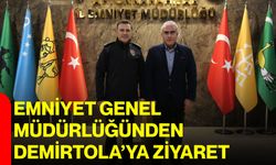 Emniyet Genel Müdürlüğünden Demirtola’ya ziyaret