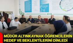 Müdür Altınkaynak öğrencilerin hedef ve beklentilerini dinledi