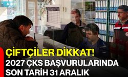 Çiftçiler dikkat! 2027 ÇKS başvurularında son tarih 31 Aralık