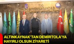 Altınkaynak’tan Demirtola’ya hayırlı olsun ziyareti