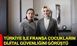 Türkiye ile Fransa çocukların dijital güvenliğini görüştü