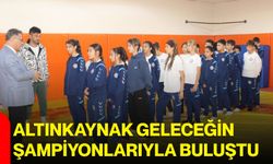 Altınkaynak geleceğin şampiyonlarıyla buluştu