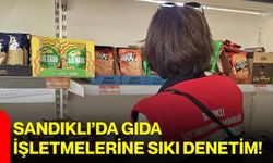 Sandıklı’da gıda işletmelerine sıkı denetim!