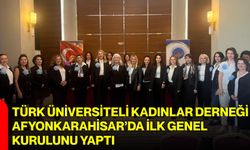 Türk Üniversiteli Kadınlar Derneği Afyonkarahisar’da ilk genel kurulunu yaptı