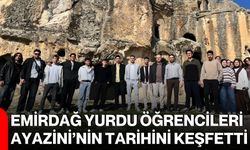 Emirdağ Yurdu öğrencileri Ayazini’nin tarihini keşfetti