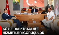Köylerdeki sağlık hizmetleri görüşüldü