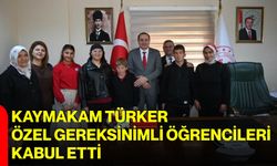 Kaymakam Türker, özel gereksinimli öğrencileri kabul etti