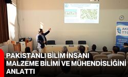 Pakistanlı Bilim İnsanı malzeme bilimi ve mühendisliğini anlattı
