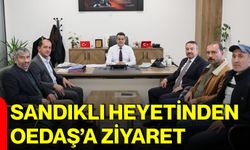 Sandıklı Heyetinden OEDAŞ’a ziyaret