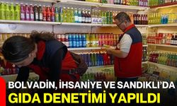 Bolvadin, İhsaniye ve Sandıklı’da gıda denetimi yapıldı