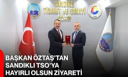 Başkan Öztaş’tan Sandıklı TSO’ya hayırlı olsun ziyareti