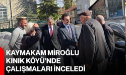 Kaymakam Miroğlu Kınık Köyü’nde çalışmaları inceledi