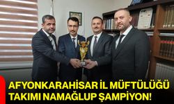 Afyonkarahisar İl Müftülüğü Takımı namağlup şampiyon!