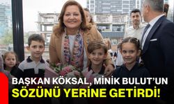 Başkan Köksal, minik Bulut’un sözünü yerine getirdi!