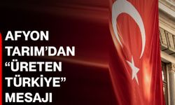 Afyon Tarım’dan “Üreten Türkiye” mesajı