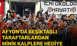 Afyon’da Beşiktaşlı taraftarlardan minik kalplere hediye