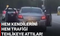 Hem kendilerini hem trafiği tehlikeye attılar!