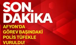 Afyon’da görev başındaki polis tüfekle vuruldu!