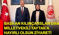Başkan Kılınçarslan’dan Milletvekili Taytak’a hayırlı olsun ziyareti