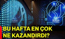 Bu hafta en çok ne kazandırdı?