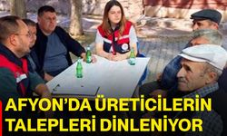 Afyon’da üreticilerin talepleri dinleniyor