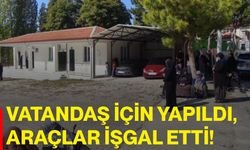 Vatandaş için yapıldı, araçlar işgal etti!