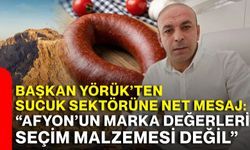 Başkan Yörük’ten sucuk sektörüne net mesaj. “Afyon’un marka değerleri seçim malzemesi değil”