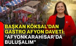 Başkan Köksal’dan Gastro Afyon Daveti: “Afyonkarahisar’da Buluşalım”
