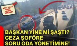 Başkan yine mi şaştı? Ceza şoföre, soru oda yönetimine!