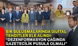 BİK buluşmalarında dijital tehditler ele alındı: Dezenformasyon çağında gazetecilik pusula olmalı
