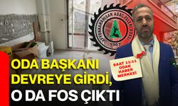 ODA BAŞKANI DEVREYE GİRDİ, O DA FOS ÇIKTI