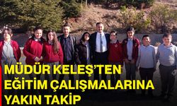 Müdür Keleş’ten eğitim çalışmalarına yakın takip