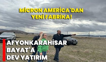 Afyonkarahisar Bayat'a Dev Yatırım: Micron America'dan Yeni Fabrika