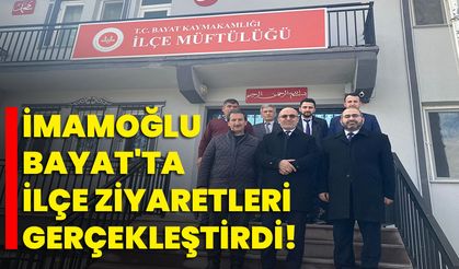 İmamoğlu, Bayat'ta İlçe Ziyaretleri Gerçekleştirdi!