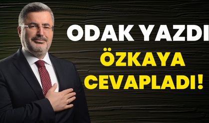 ODAK yazdı, Özkaya cevapladı!