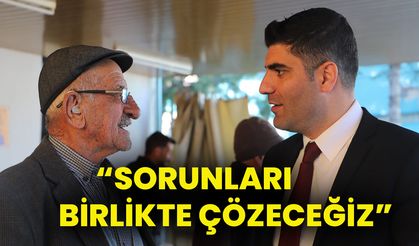 “Sorunları birlikte çözeceğiz”