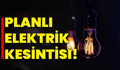 Denizli'de Planlı Elektrik Kesintisi!