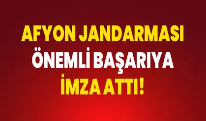 Afyon Jandarması Önemli Başarıya İmza Attı