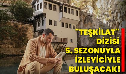 "Teşkilat" Dizisi 5. sezonuyla izleyiciyle buluşacak!