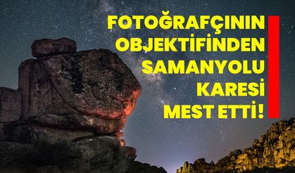 Fotoğrafçının objektifinden samanyolu karesi mest etti!