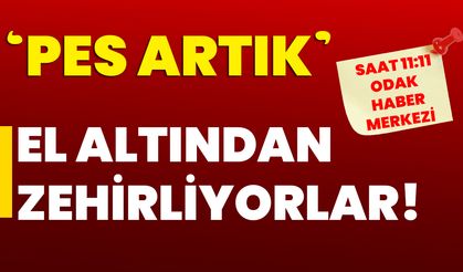 El altından zehirliyorlar!
